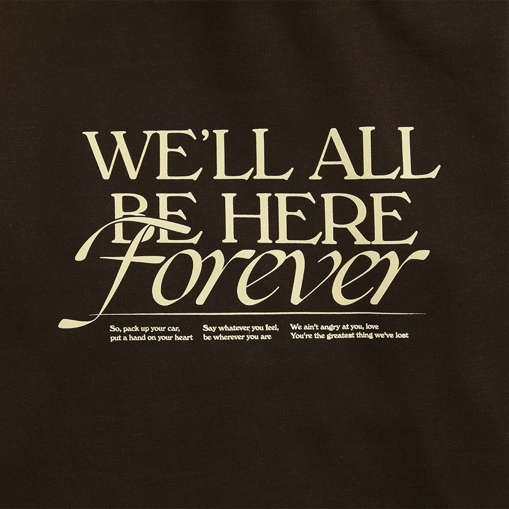 We’ll All Be Here Forever Hoodie Back Detail